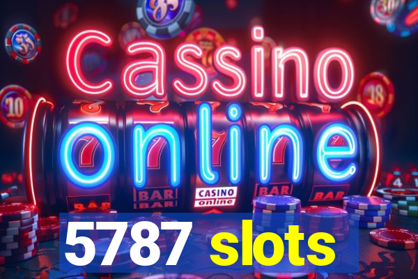 5787 slots